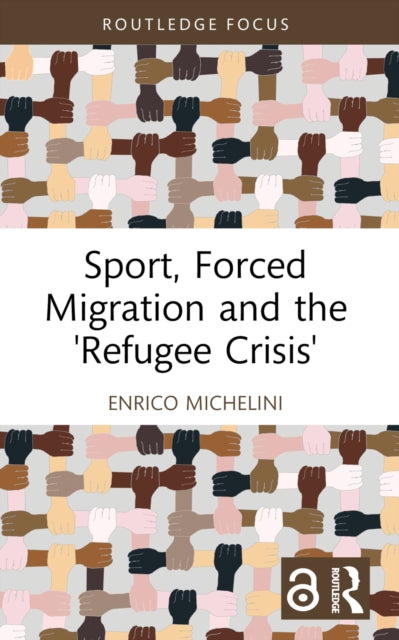 Sport Forced Migration and the Refugee Crisis