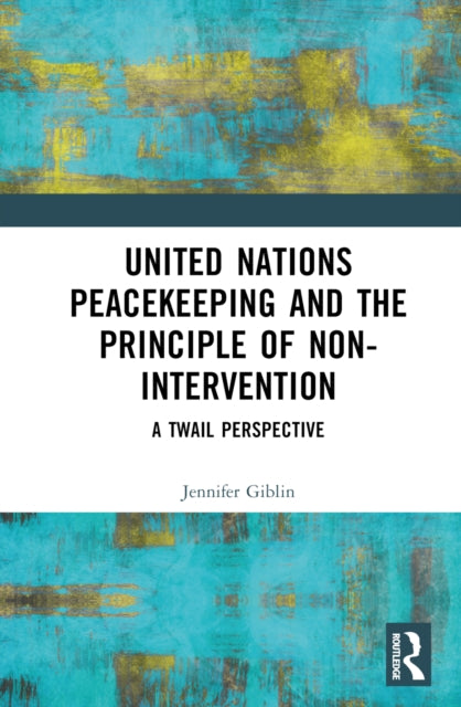 United Nations Peacekeeping and the Principle of