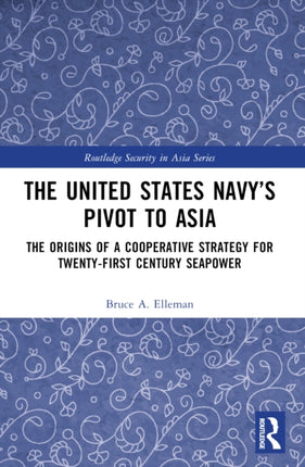 The United States Navys Pivot to Asia