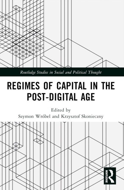 Regimes of Capital in the PostDigital Age