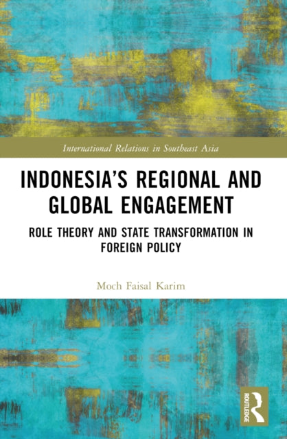 Indonesias Regional and Global Engagement