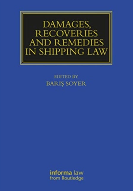 Damages, Recoveries and Remedies in Shipping Law