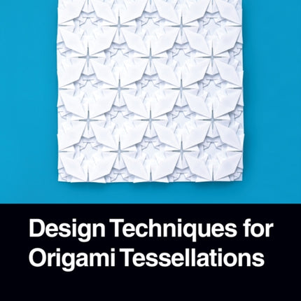 Design Techniques for Origami Tessellations