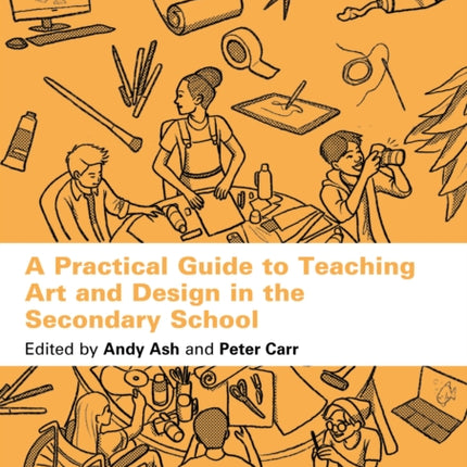 A Practical Guide to Teaching Art and Design in