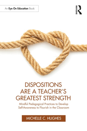 Dispositions Are a Teachers Greatest Strength