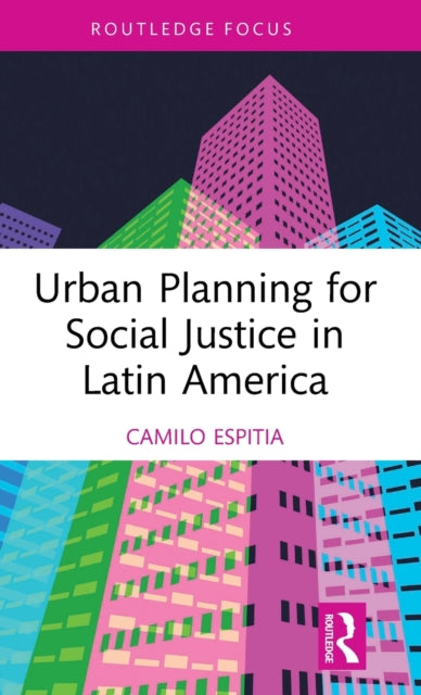 Urban Planning for Social Justice in Latin