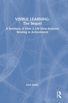 Visible Learning The Sequel