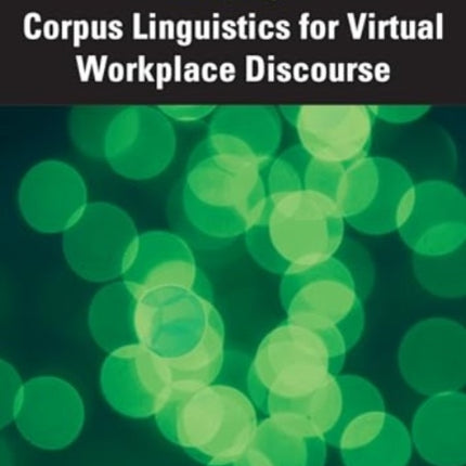 Corpus Linguistics for Virtual Workplace