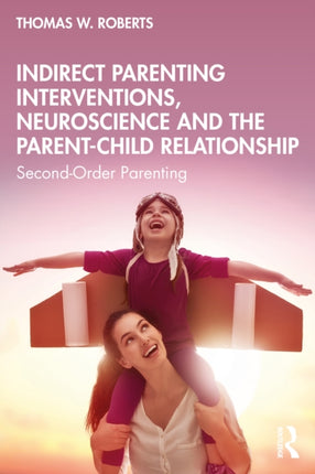 Indirect Parenting Interventions Neuroscience and