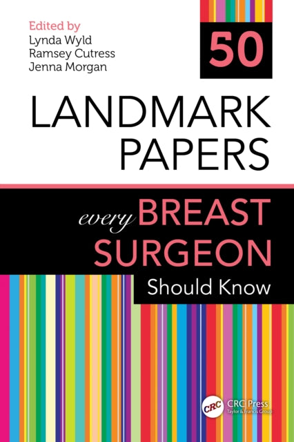 50 Landmark Papers every Breast Surgeon Should