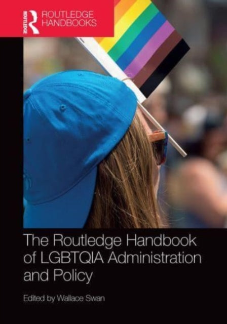 The Routledge Handbook of LGBTQIA Administration