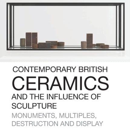 Contemporary British Ceramics and the Influence