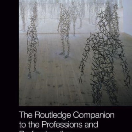 The Routledge Companion to the Professions and