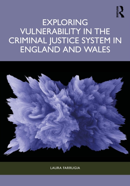 Exploring Vulnerability in the Criminal Justice
