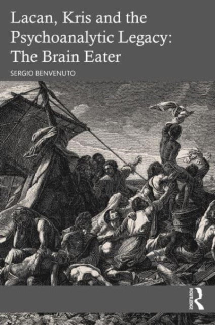 Lacan Kris and the Psychoanalytic Legacy The