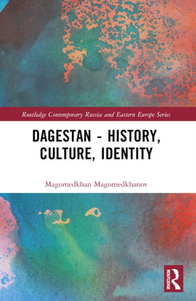 Dagestan  History Culture Identity