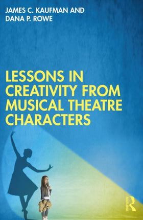 Lessons in Creativity from Musical Theatre