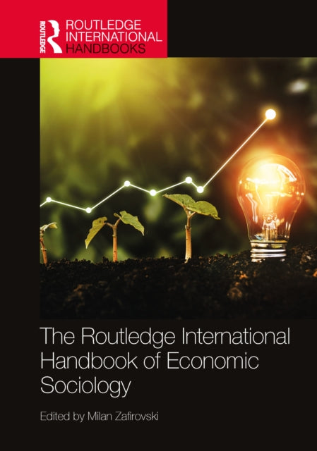 The Routledge International Handbook of Economic