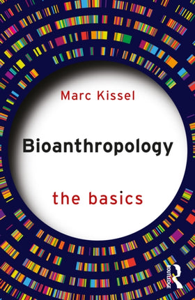 Bioanthropology The Basics
