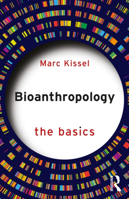 Bioanthropology The Basics
