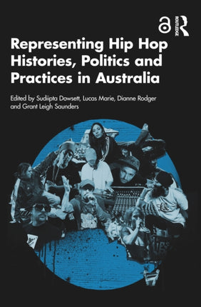 Representing Hip Hop Histories Politics and