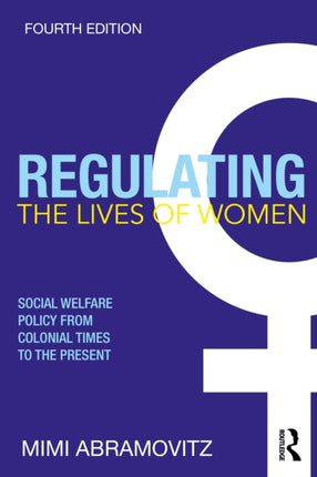 Regulating the Lives of Women