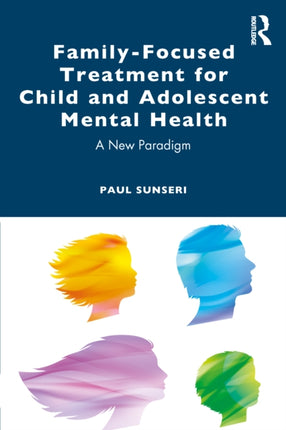 FamilyFocused Treatment for Child and Adolescent