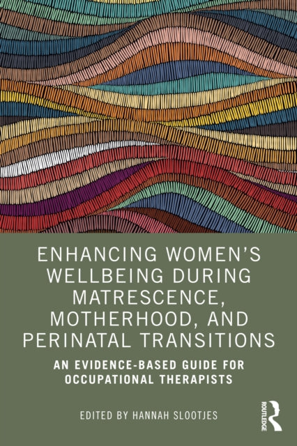 Enhancing Womenâs Wellbeing During Matrescence