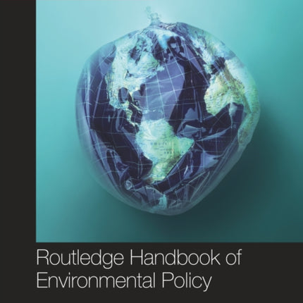 Routledge Handbook of Environmental Policy