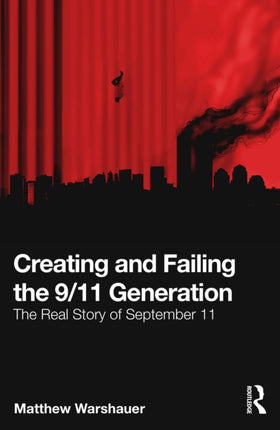 Creating and Failing the 911 Generation