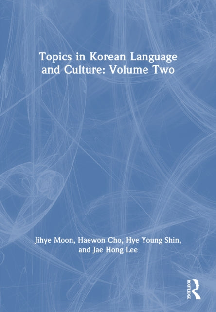 Topics in Korean Language and Culture Volume Two