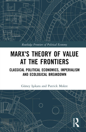 Marxs Theory of Value at the Frontiers