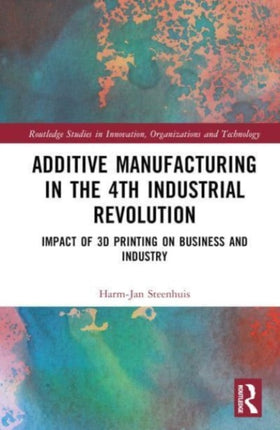 The Business of Additive Manufacturing