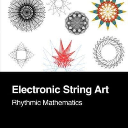 Electronic String Art: Rhythmic Mathematics