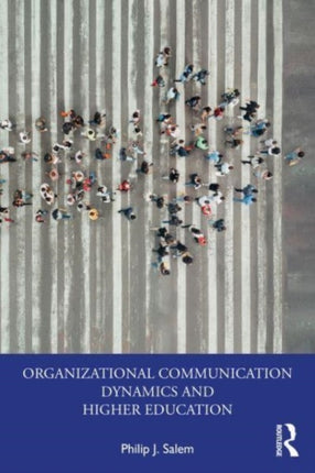 Organizational Communication Dynamics and Higher