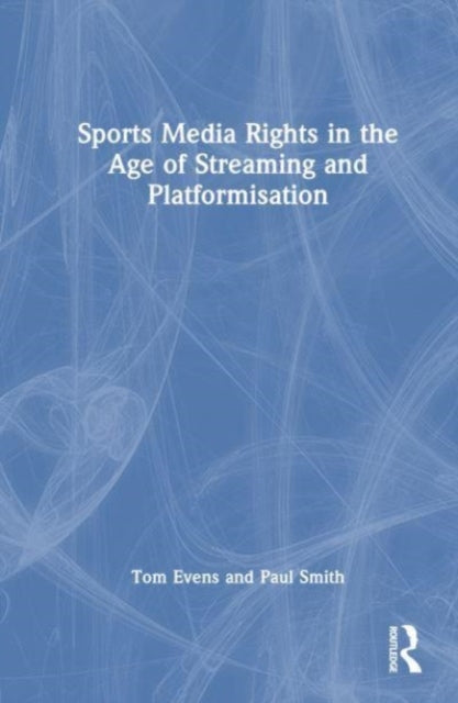Sports Media Rights in the Age of Streaming and