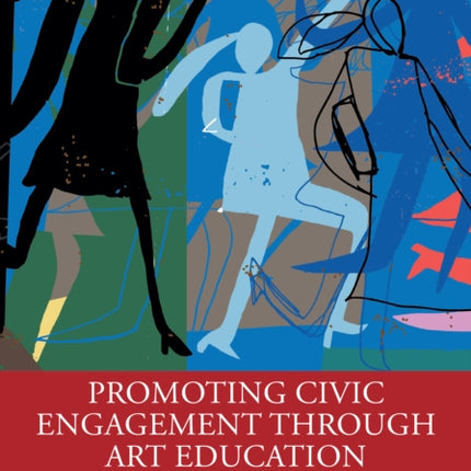 Promoting Civic Engagement Through Art Education
