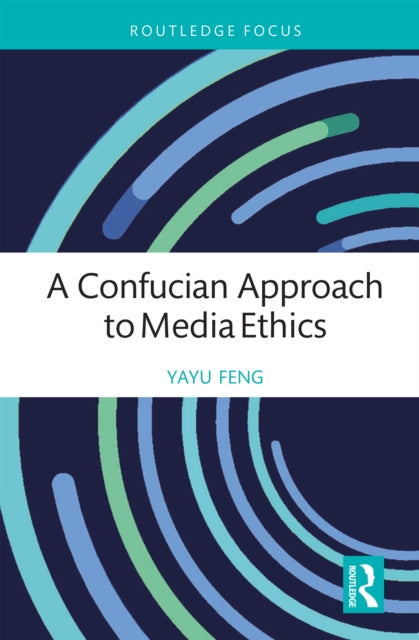 A Confucian Approach to Media Ethics