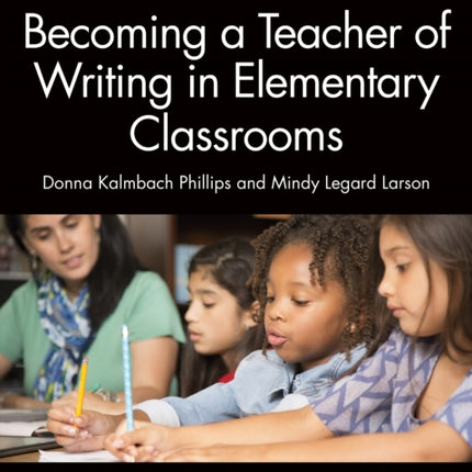 Becoming a Teacher of Writing in Elementary