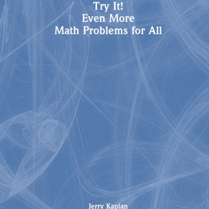 Try It Even More Math Problems for All