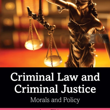Criminal Law and Criminal Justice