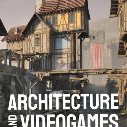 Architecture and Videogames