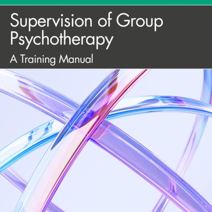 Supervision of Group Psychotherapy