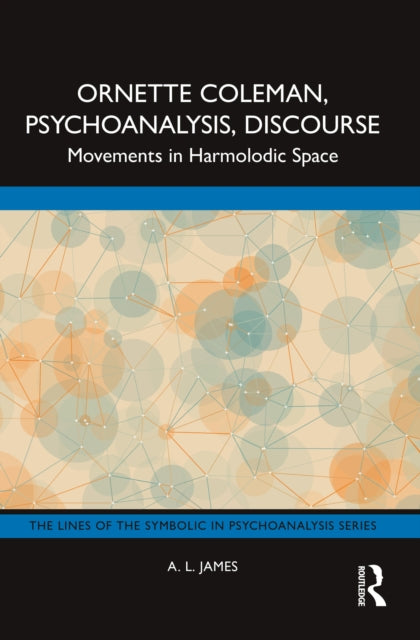 Ornette Coleman Psychoanalysis Discourse