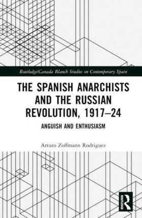 The Spanish Anarchists and the Russian Revolution 191724