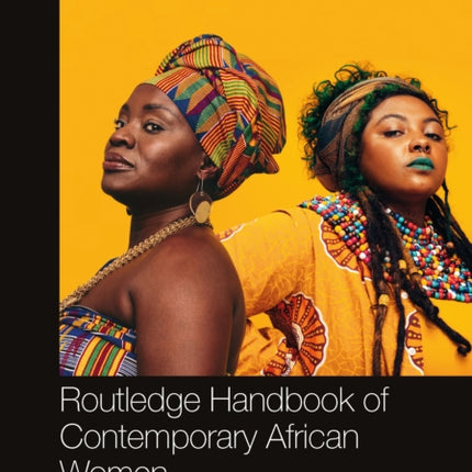 Routledge Handbook of Contemporary African Women