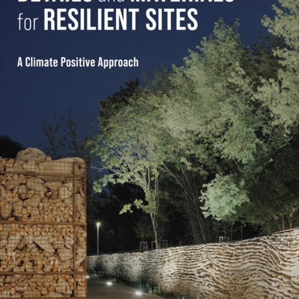 Details and Materials for Resilient Sites