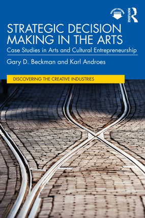 Strategic Decision Making in the Arts