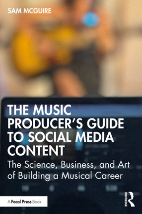 The Music Producers Guide to Social Media Content
