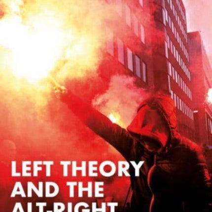 Left Theory and the AltRight